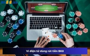 Ví điện tử dùng rút tiền BK8