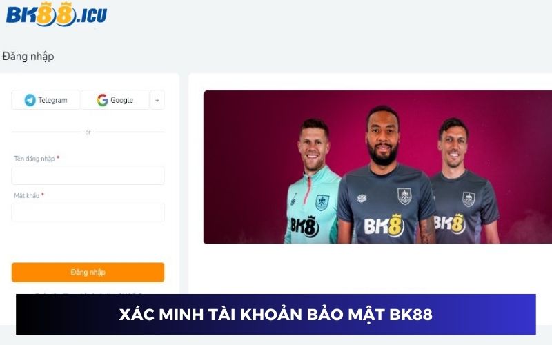 Xác minh tài khoản để tăng cường bảo mật BK8 Xác minh tài khoản để tăng cường bảo mật BK8